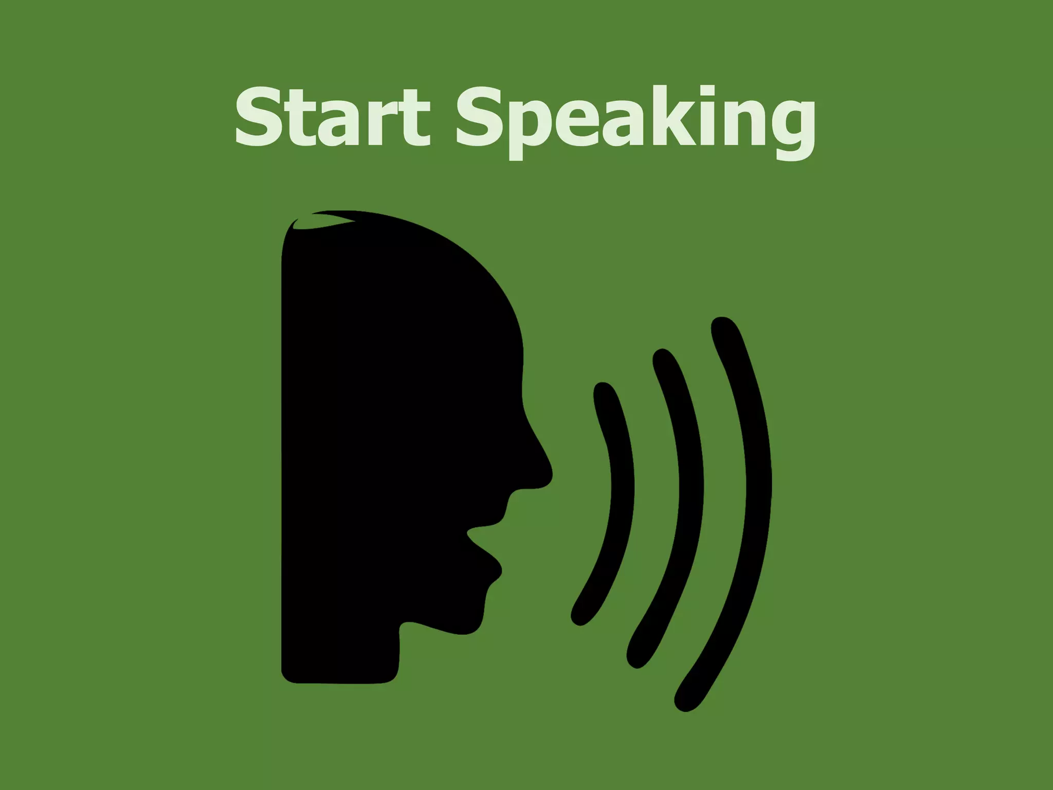 Start Speaking
 