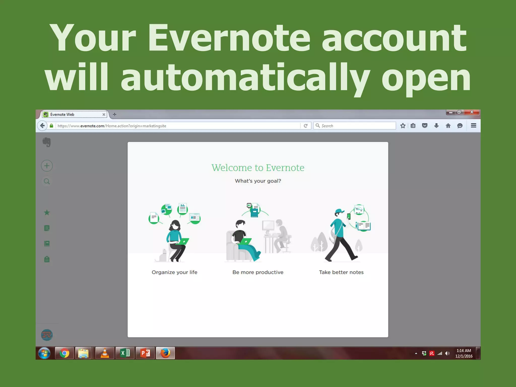 Your Evernote account
will automatically open
 
