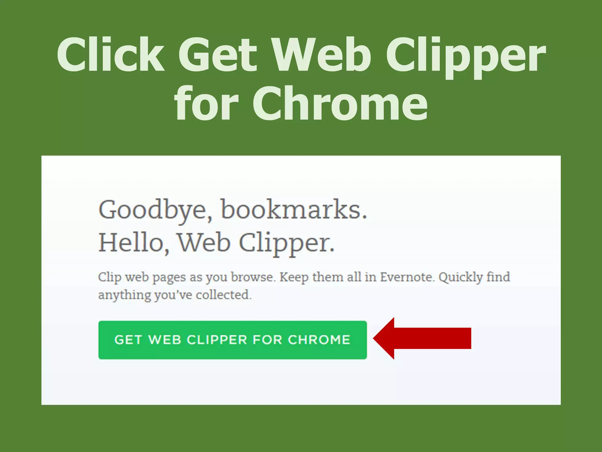 Click Get Web Clipper
for Chrome
 