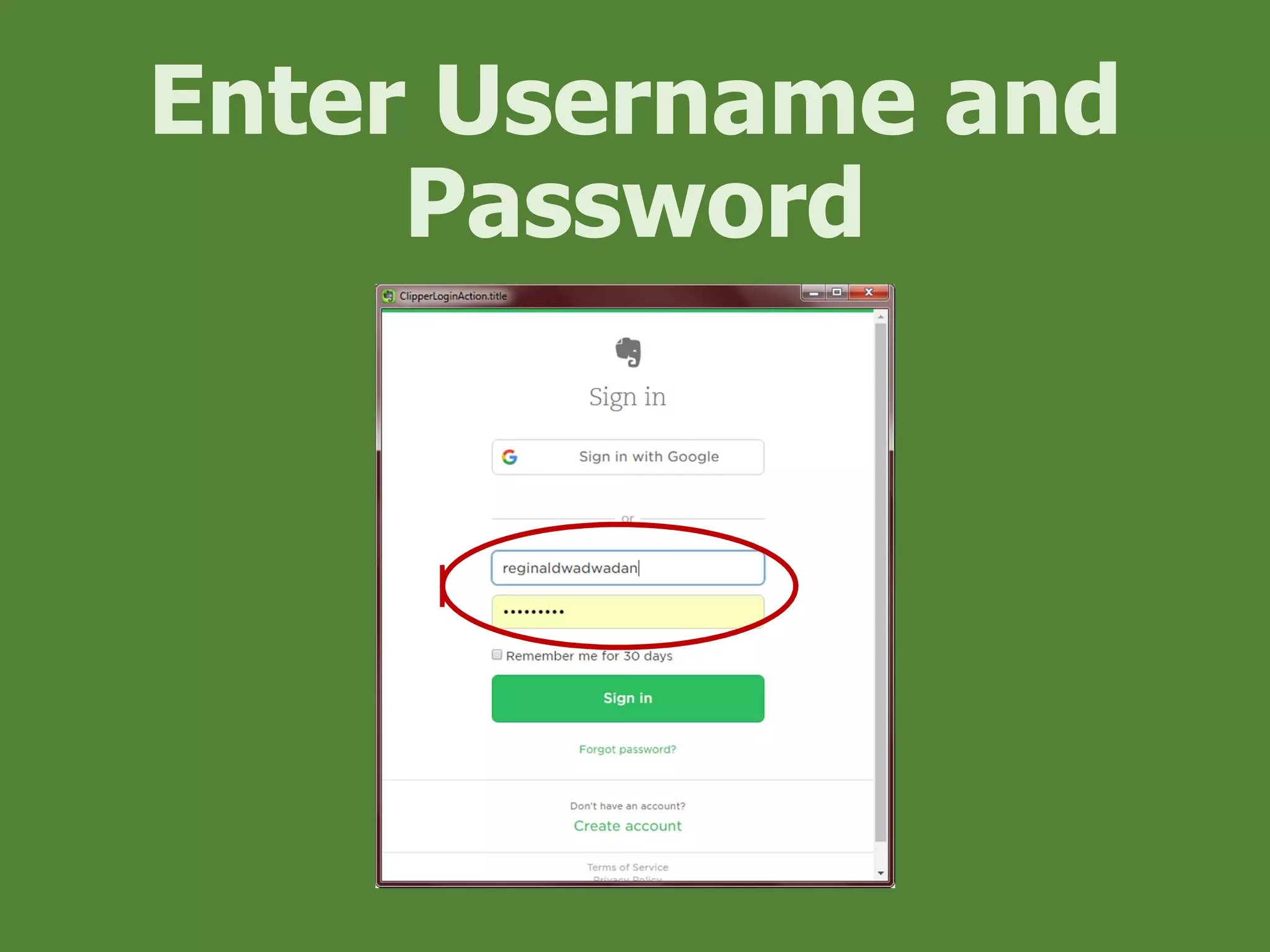 Enter Username and
Password
 