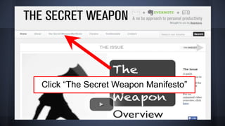 Click “The Secret Weapon Manifesto”
 