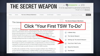 Click “Your First TSW To-Do”
 