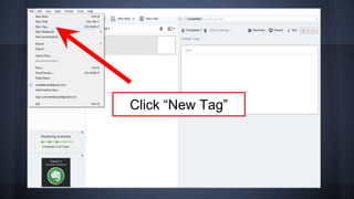 Click “New Tag”
 