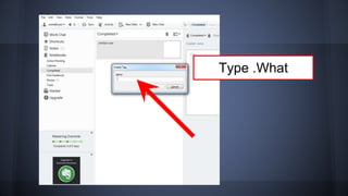 Type .What
 