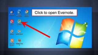 Click to open Evernote.
 