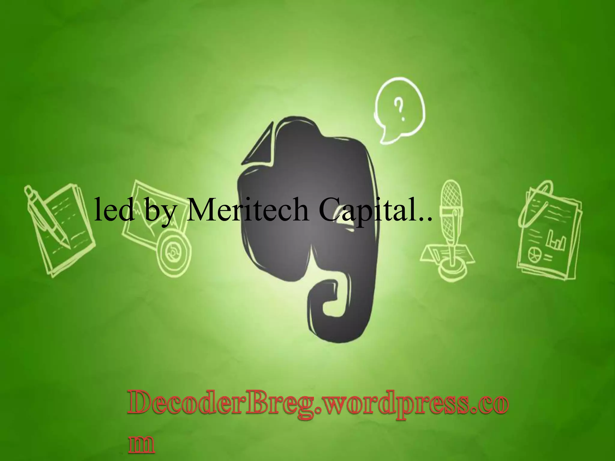 led by Meritech Capital.. 
 