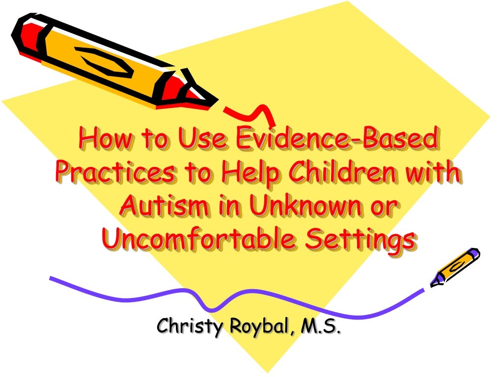 How to use evidence based practice to help children with autism