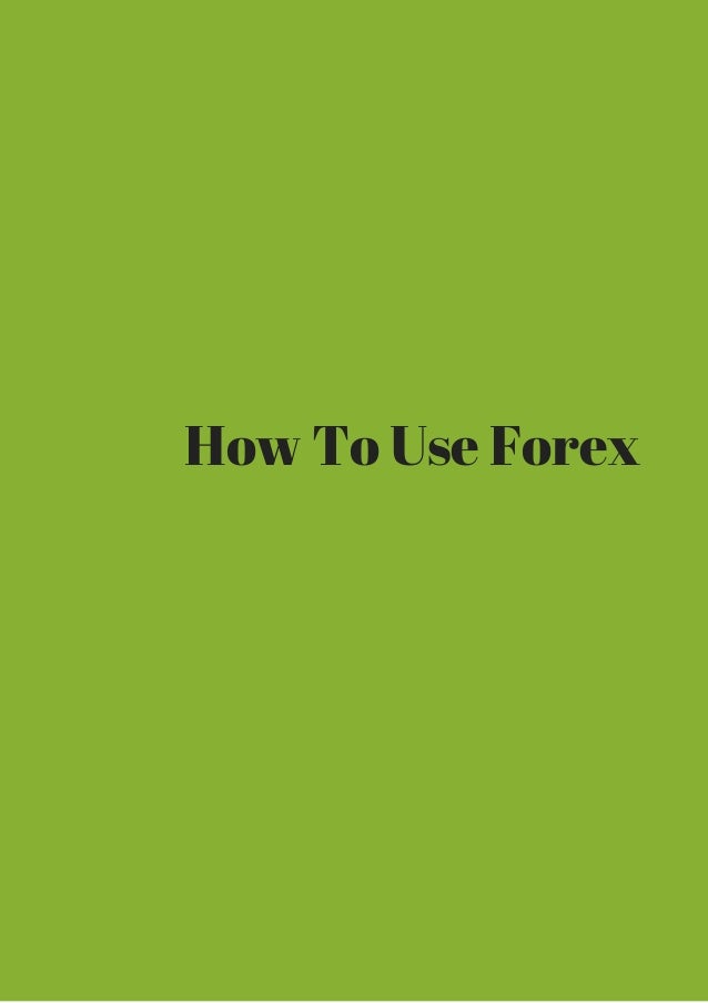 How to use forex