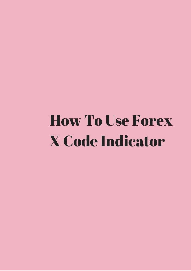 Forex x code indicator