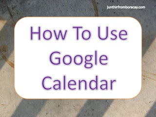 How to use google calendar
