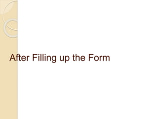 After Filling up the Form
 