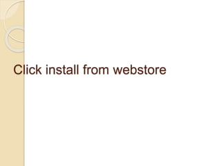 Click install from webstore
 