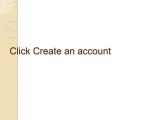 Click Create an account
 