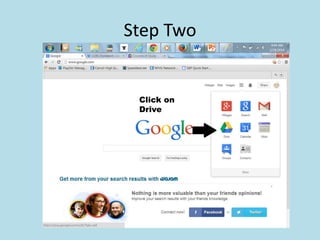 Step Two

Click on
Drive

 
