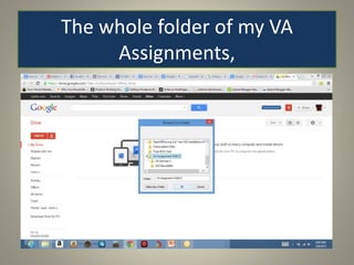 The whole folder of my VA
Assignments,
 