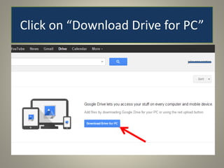 Click on “Download Drive for PC”
 