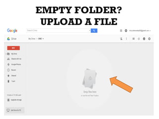 EMPTY FOLDER?
UPLOAD A FILE
 