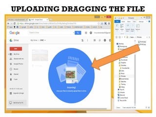 UPLOADING DRAGGING THE FILE
 