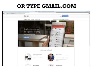 OR TYPE GMAIL.COM
 