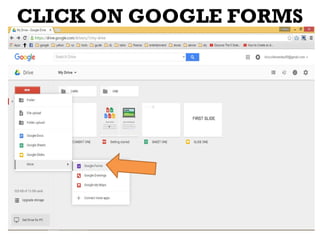 CLICK ON GOOGLE FORMS
 