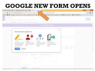GOOGLE NEW FORM OPENS
 