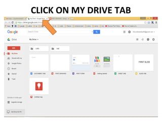 CLICK ON MY DRIVE TAB
 