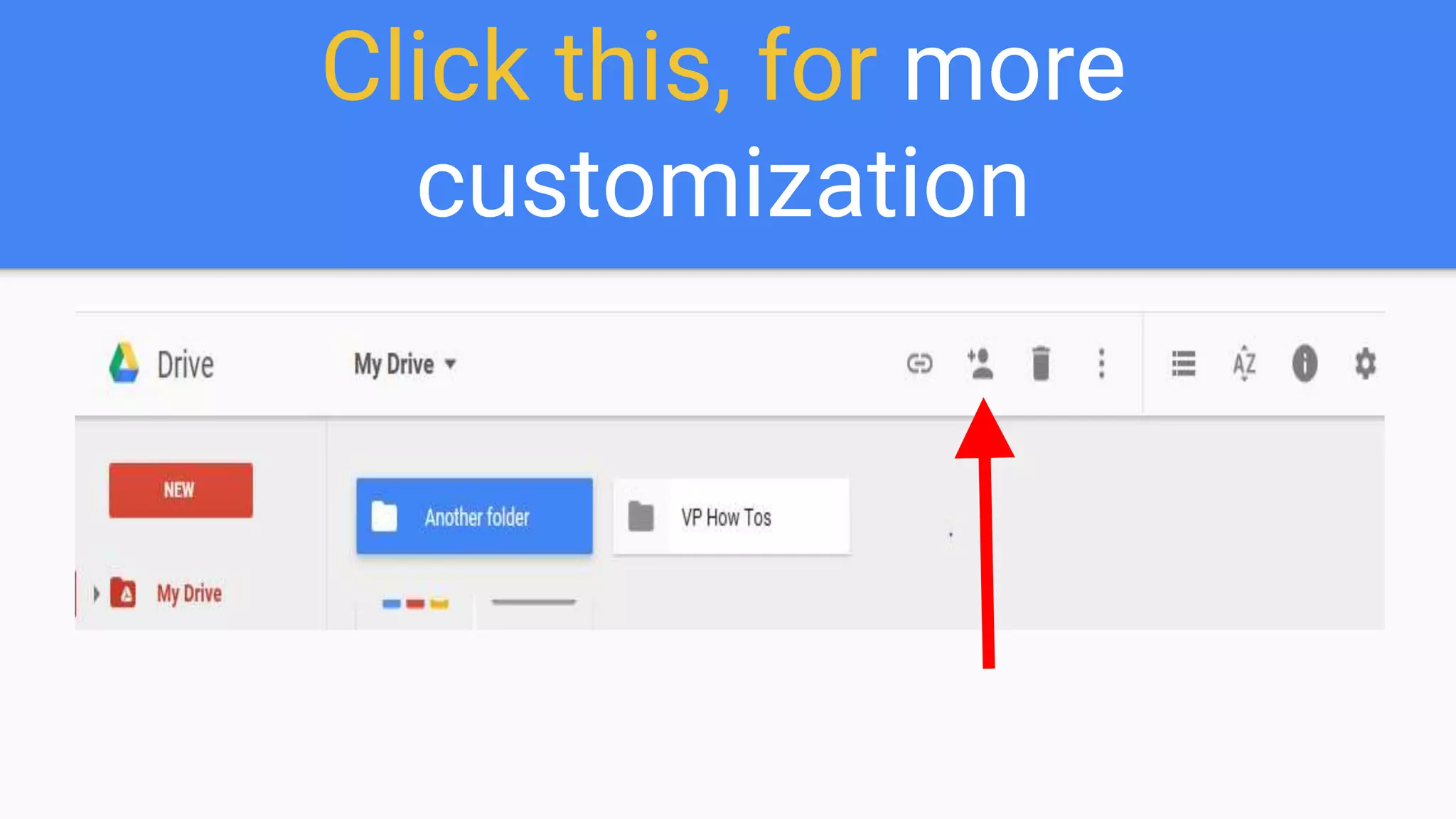 Click this, for more
customization
 