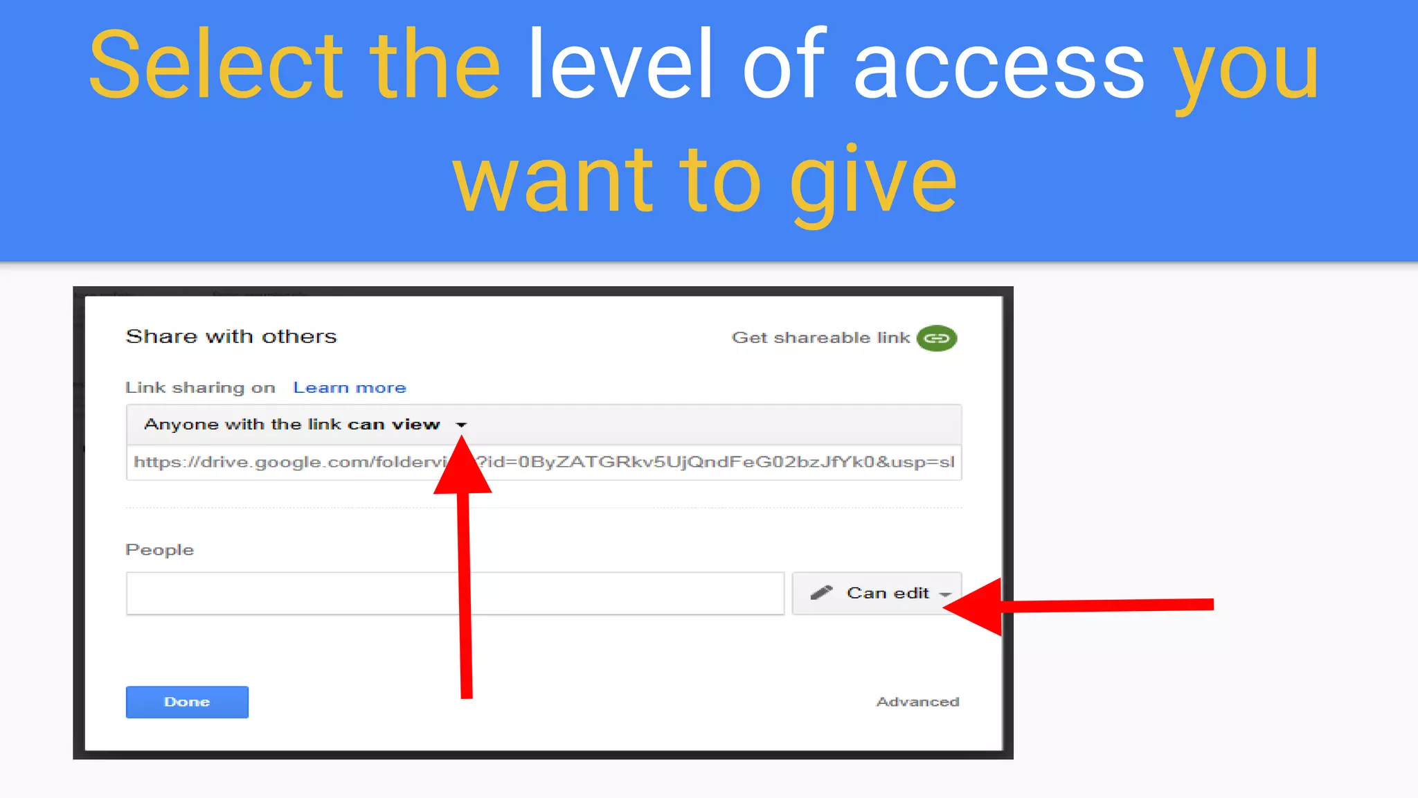 Select the level of access you
want to give
 