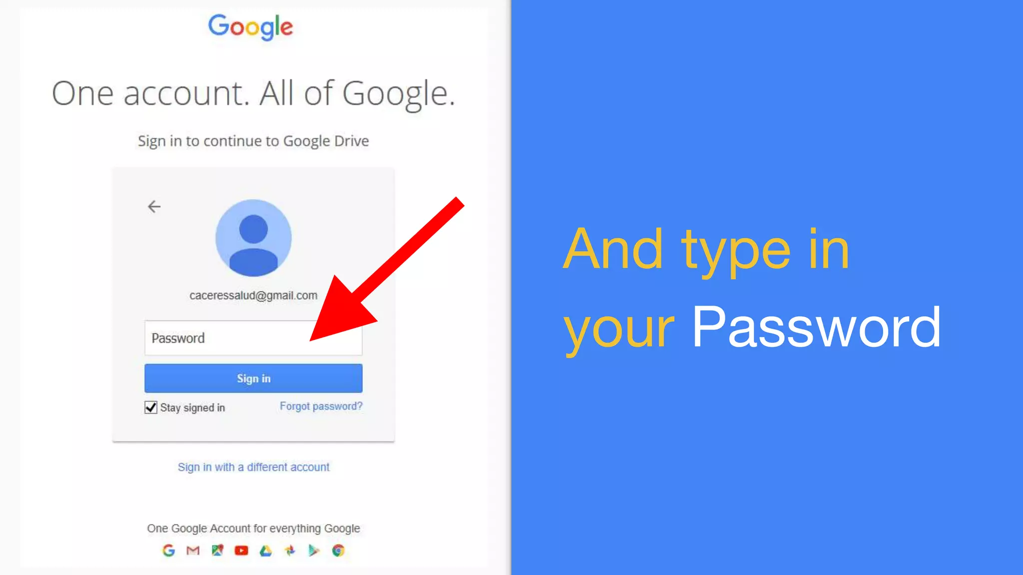 And type in
your Password
 