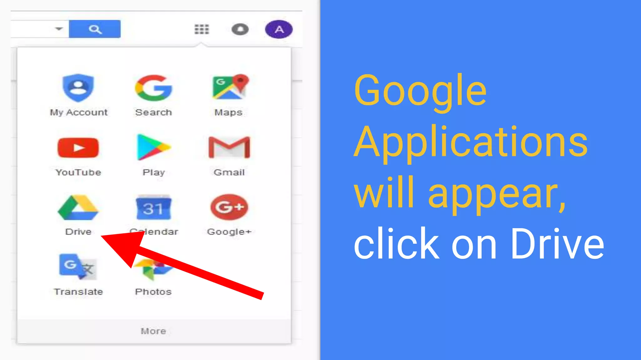 Google
Applications
will appear,
click on Drive
 
