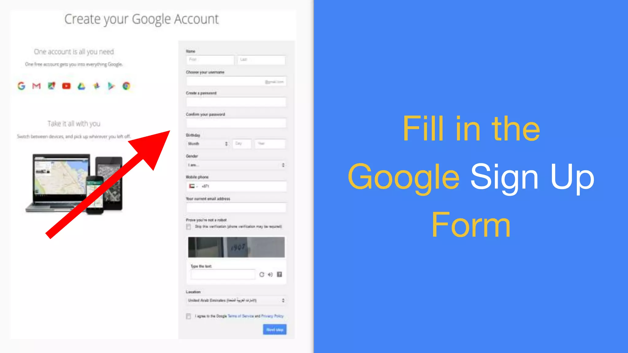 Fill in the
Google Sign Up
Form
 