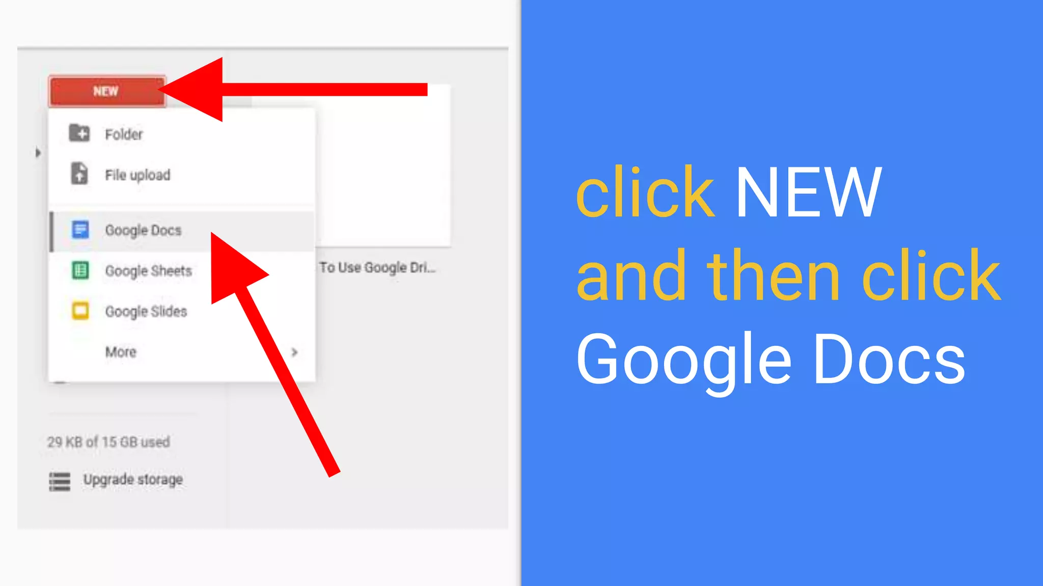 click NEW
and then click
Google Docs
 