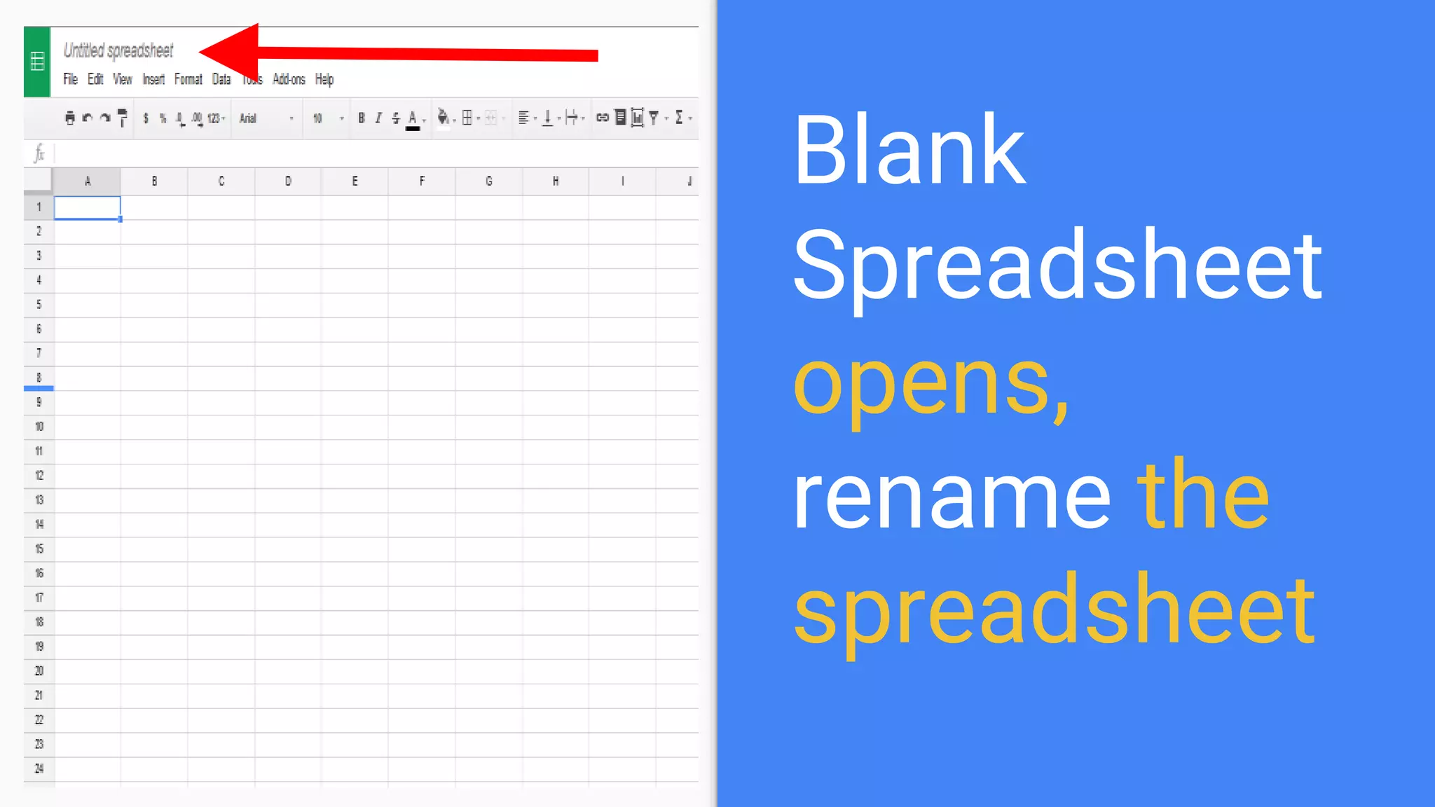 Blank
Spreadsheet
opens,
rename the
spreadsheet
 