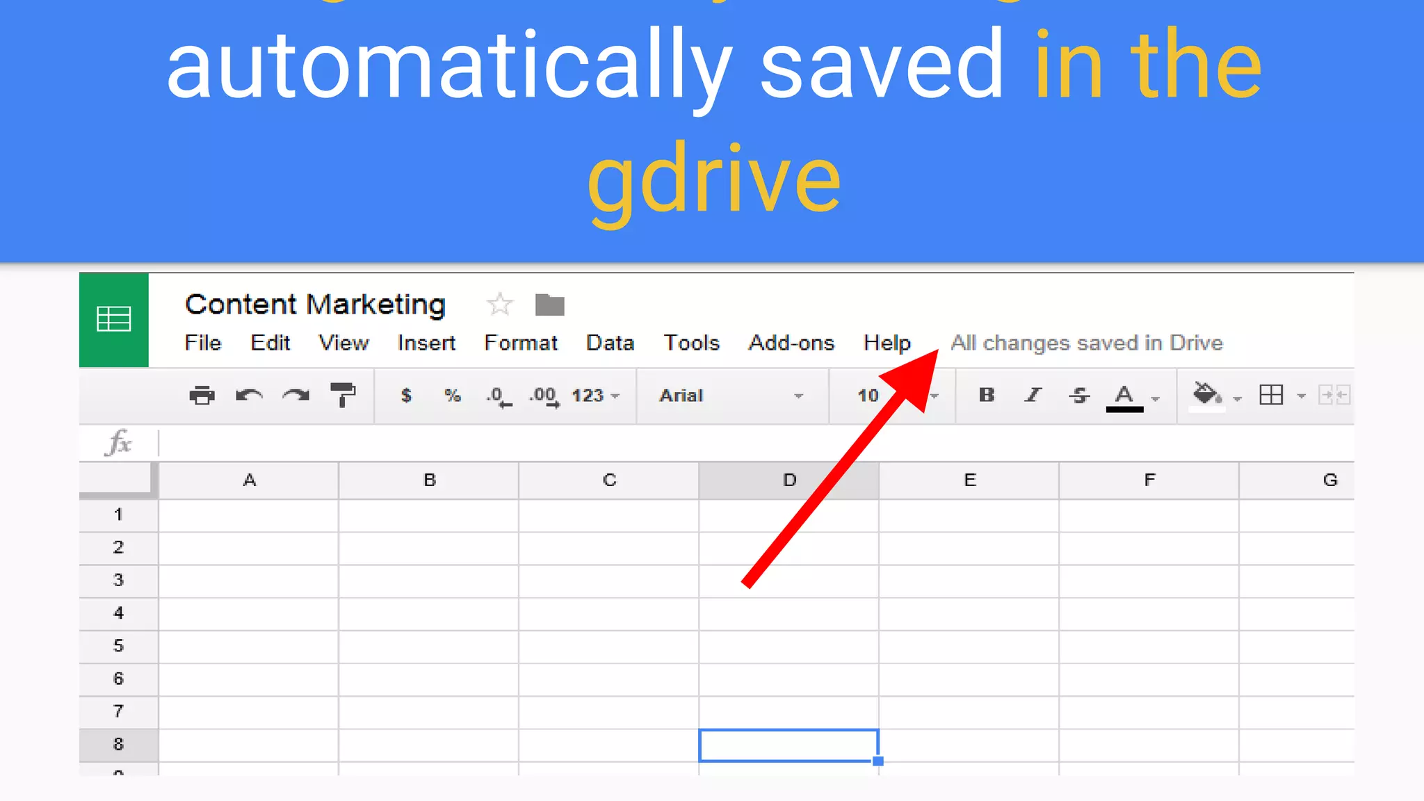 Again, every change is
automatically saved in the
gdrive
 