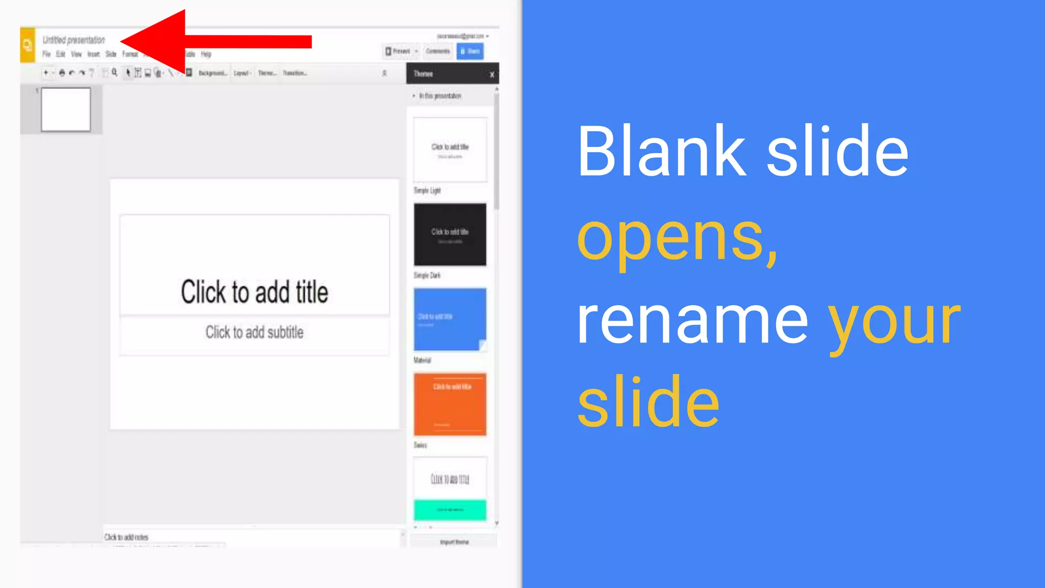 Blank slide
opens,
rename your
slide
 