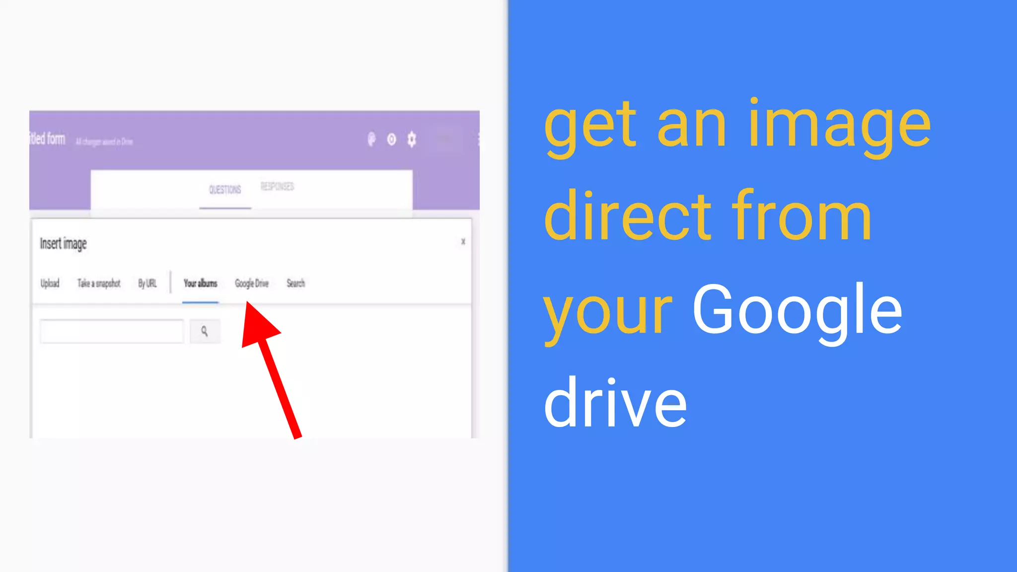 get an image
direct from
your Google
drive
 