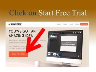 Click on Start Free Trial
 