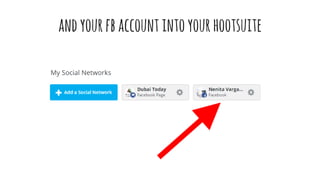 andyourfbaccountintoyourhootsuite
 