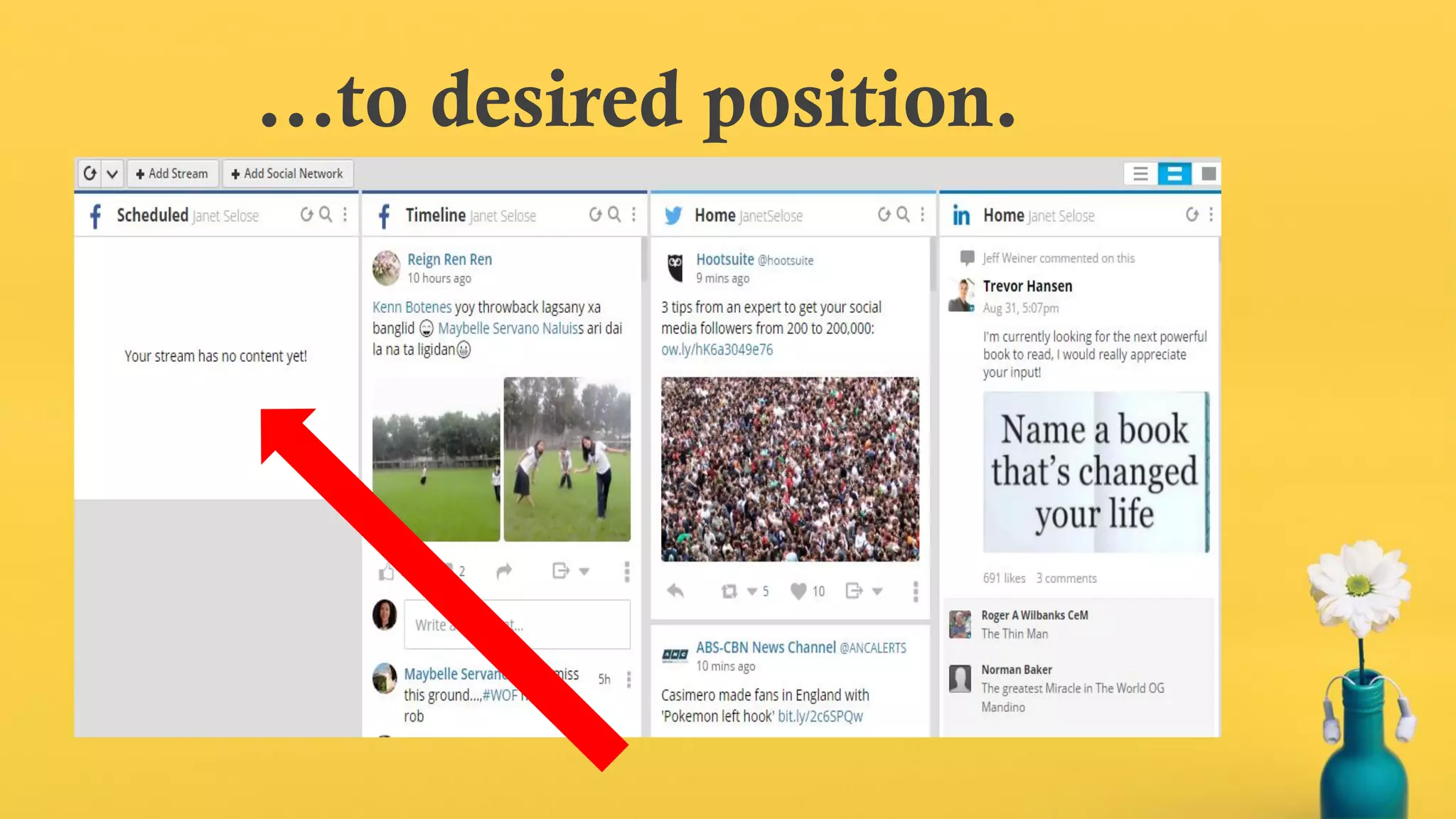 …to desired position.
 