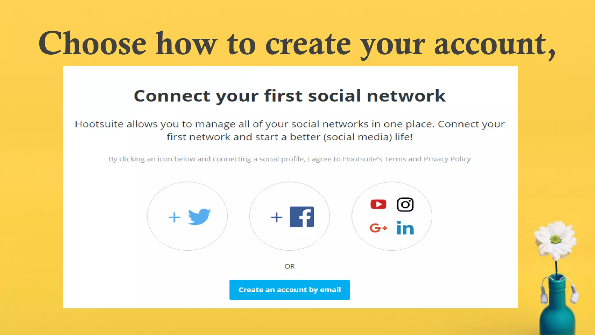 Choose how to create your account,
 