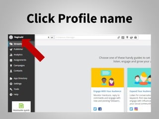 Click Profile name
 
