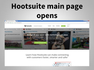 Hootsuite main page
opens
 