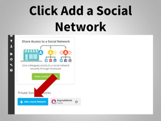 Click Add a Social
Network
 