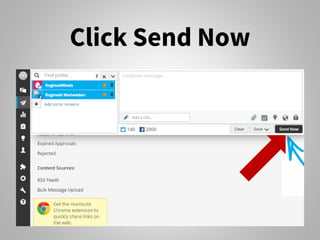 Click Send Now
 