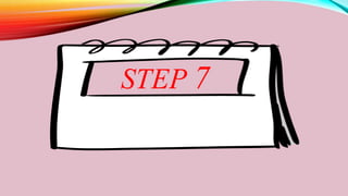 STEP 7
 