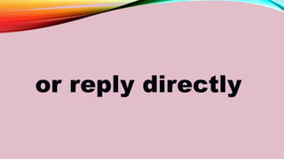 or reply directly
 