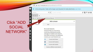 Click “ADD
SOCIAL
NETWORK”
 