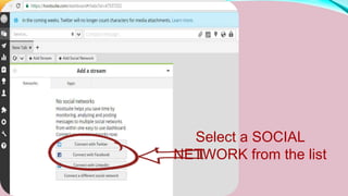 Select a SOCIAL
NETWORK from the list
 