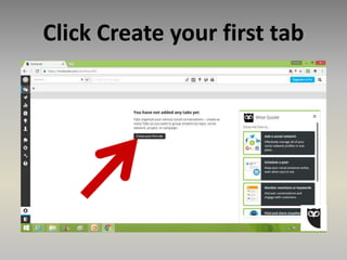 Click Create your first tab
 