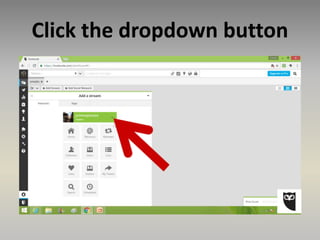 Click the dropdown button
 